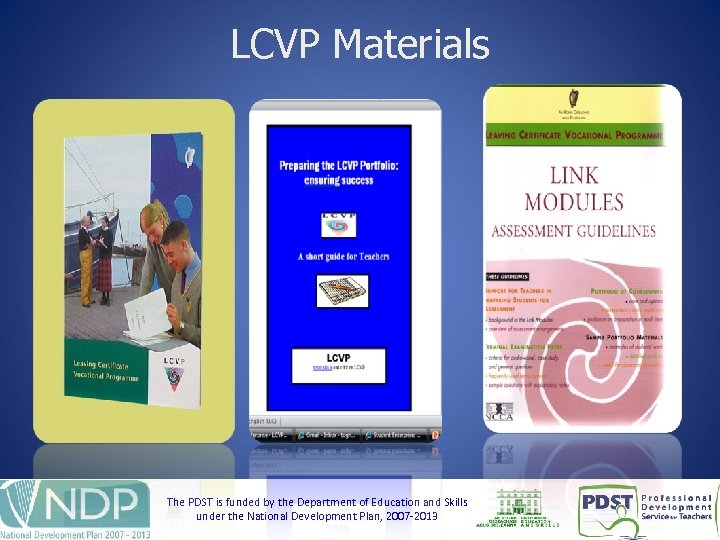 LCVP Materials © PDST, 2010 The PDST isis funded by the Department of Education