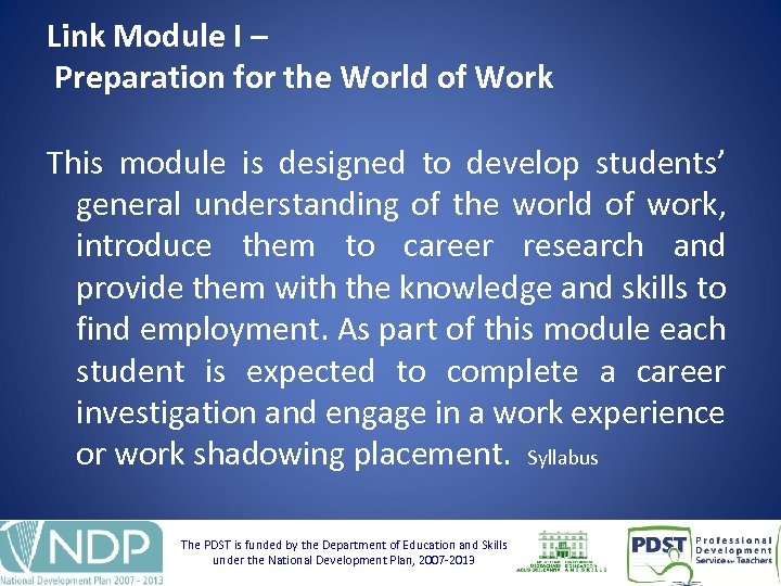 Link Module I – Preparation for the World of Work This module is designed