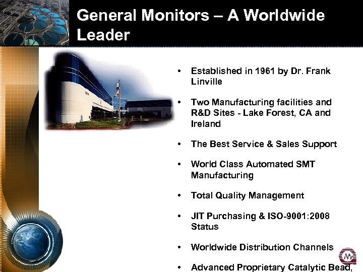 General Monitors – A Worldwide Leader • Established in 1961 by Dr. Frank Linville