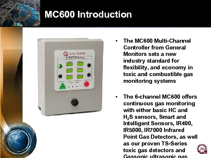 MC 600 Introduction • The MC 600 Multi-Channel Controller from General Monitors sets a