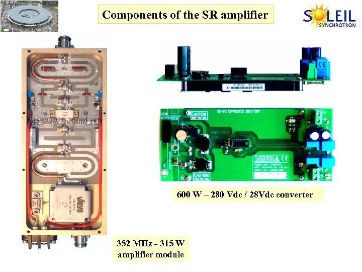 Components of the SR amplifier 600 W – 280 Vdc / 28 Vdc converter