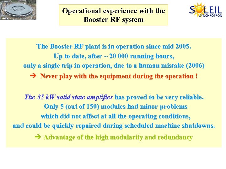 Operational experience with the Booster RF system The Booster RF plant is in operation