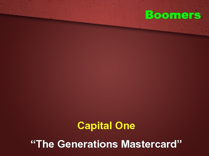 Boomers Capital One “The Generations Mastercard” 