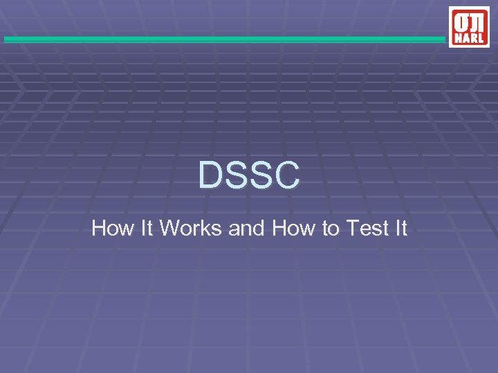 DSSC How It Works and How to Test It 
