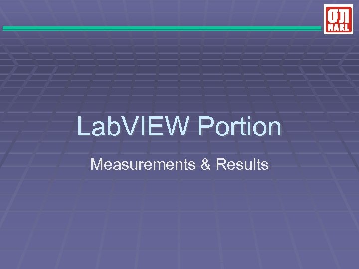 Lab. VIEW Portion Measurements & Results 