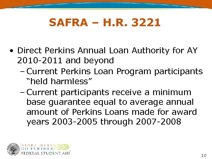 SAFRA – H. R. 3221 • Direct Perkins Annual Loan Authority for AY 2010