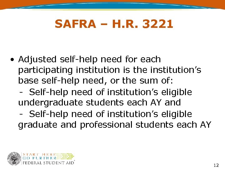 SAFRA – H. R. 3221 • Adjusted self-help need for each participating institution is
