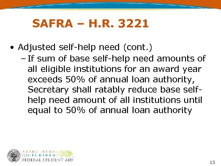 SAFRA – H. R. 3221 • Adjusted self-help need (cont. ) – If sum