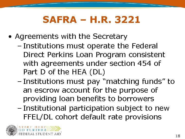 SAFRA – H. R. 3221 • Agreements with the Secretary – Institutions must operate