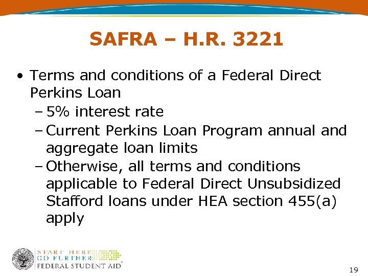SAFRA – H. R. 3221 • Terms and conditions of a Federal Direct Perkins