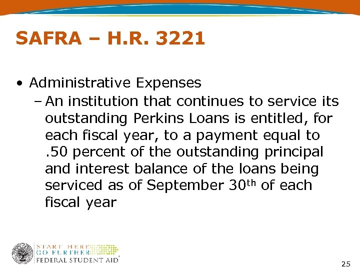 SAFRA – H. R. 3221 • Administrative Expenses – An institution that continues to