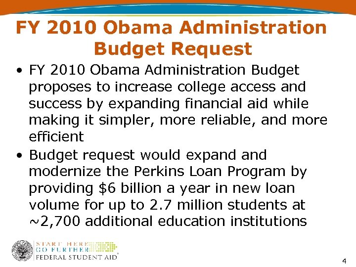 FY 2010 Obama Administration Budget Request • FY 2010 Obama Administration Budget proposes to