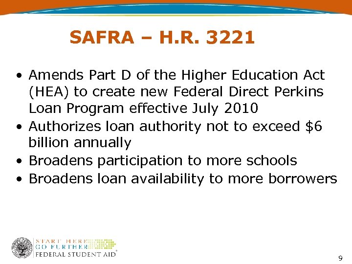 SAFRA – H. R. 3221 • Amends Part D of the Higher Education Act