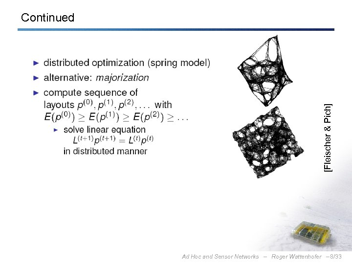 [Fleischer & Pich] Continued Ad Hoc and Sensor Networks – Roger Wattenhofer – 8/33