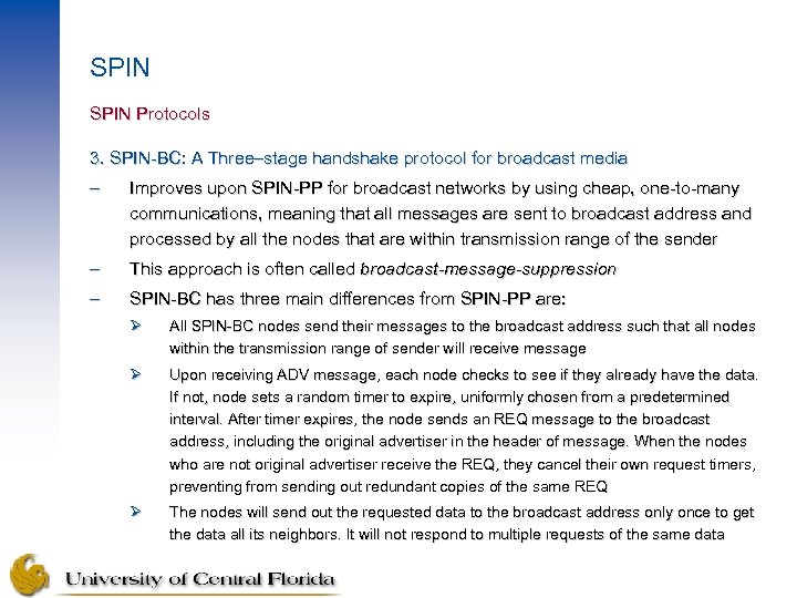  SPIN Protocols 3. SPIN-BC: A Three–stage handshake protocol for broadcast media – Improves