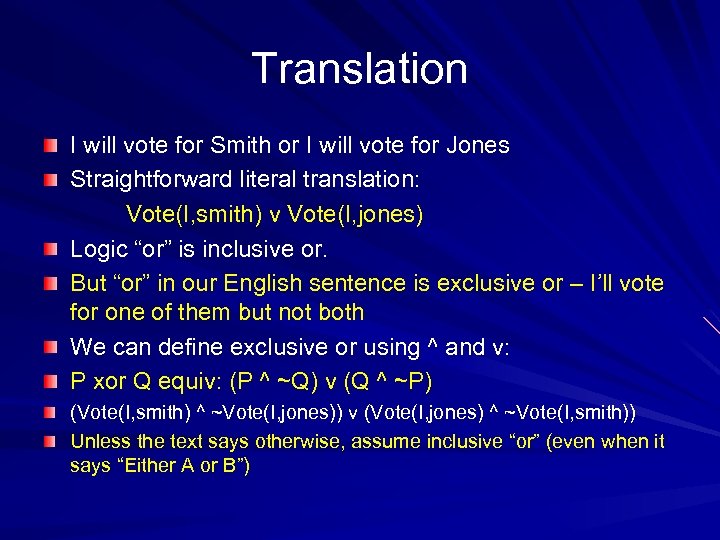 Translation I will vote for Smith or I will vote for Jones Straightforward literal
