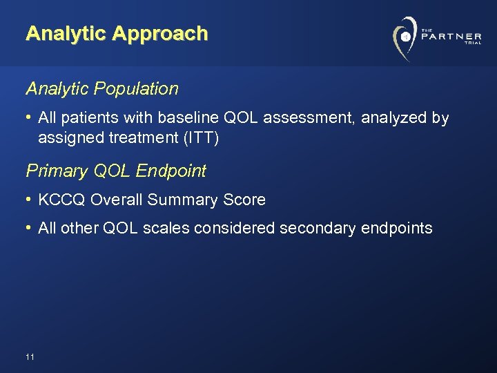 Analytic Approach Analytic Population • All patients with baseline QOL assessment, analyzed by assigned