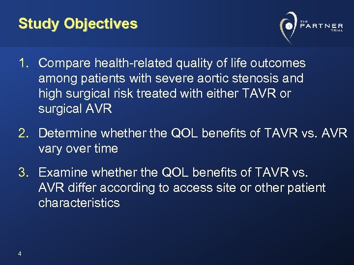 Study Objectives 1. Compare health-related quality of life outcomes among patients with severe aortic
