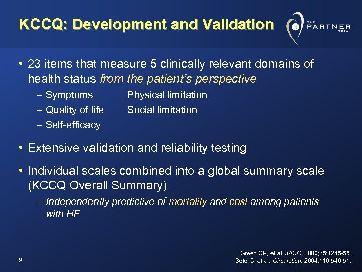 KCCQ: Development and Validation • 23 items that measure 5 clinically relevant domains of