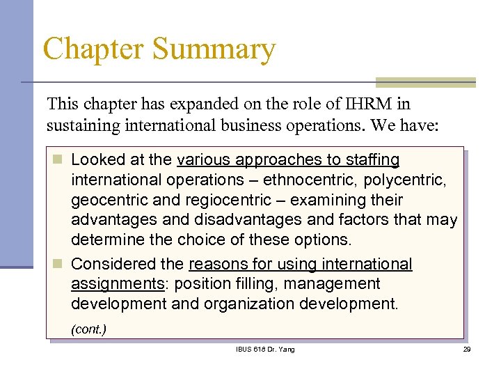 Chapter Summary This chapter has expanded on the role of IHRM in sustaining international