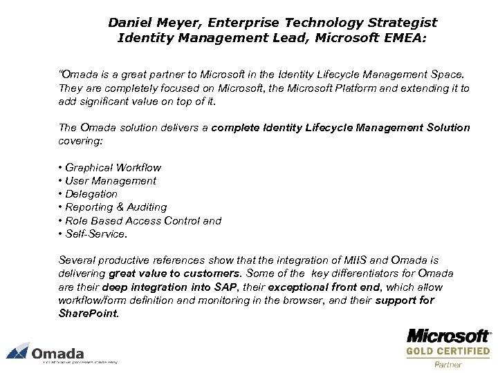 Daniel Meyer, Enterprise Technology Strategist Identity Management Lead, Microsoft EMEA: “Omada is a great