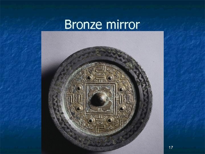 Bronze mirror Dr Jessica Stowell OU Confucius Institute 17 