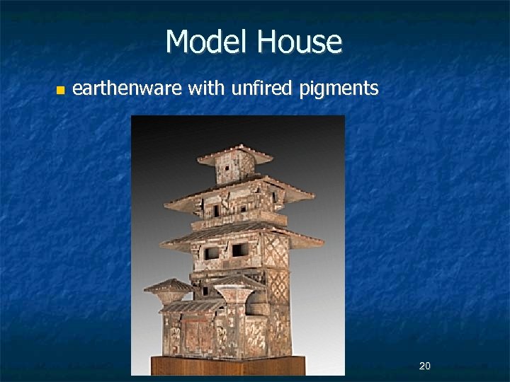 Model House n earthenware with unfired pigments Dr Jessica Stowell OU Confucius Institute 20
