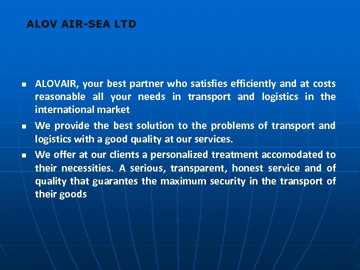 ALOV AIR-SEA LTD n n n ALOVAIR, your best partner who satisfies efficiently and
