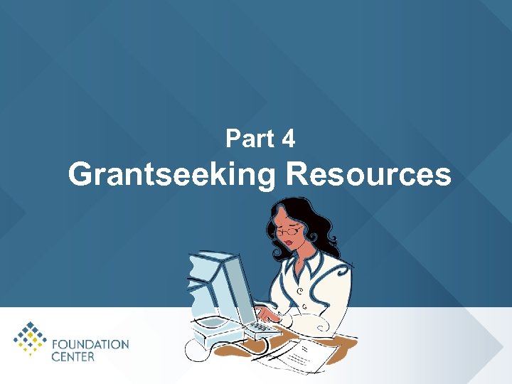 Part 4 Grantseeking Resources 