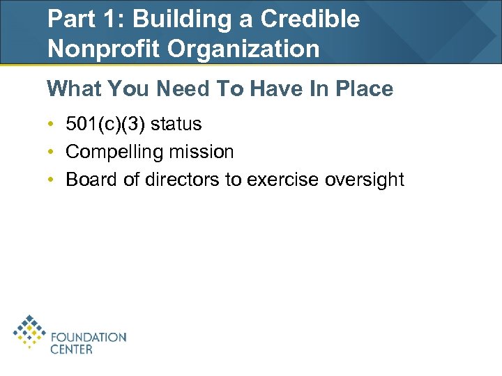 Part 1: Building a Credible Nonprofit Organization What You Need To Have In Place