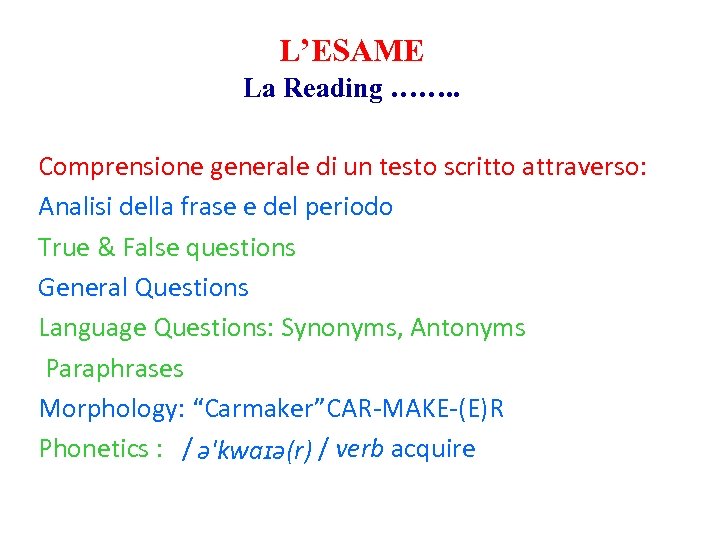 L’ESAME La Reading ……. . Comprensione generale di un testo scritto attraverso: Analisi della