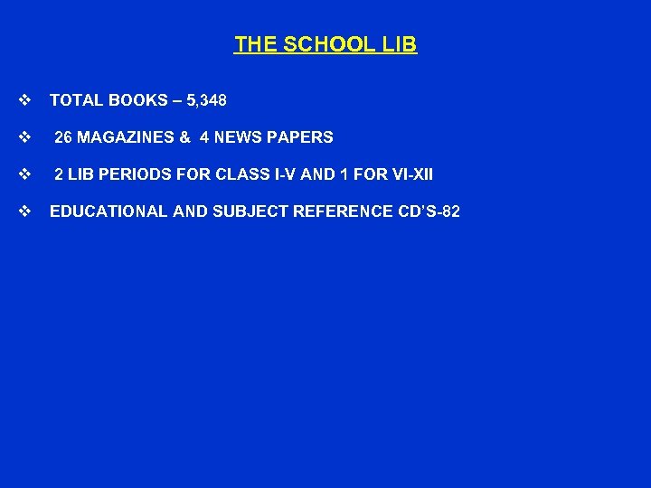 THE SCHOOL LIB v TOTAL BOOKS – 5, 348 v 26 MAGAZINES & 4