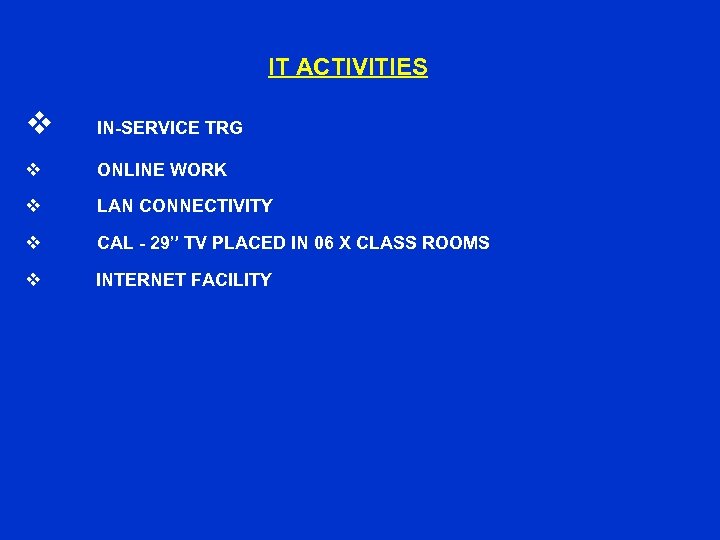 IT ACTIVITIES v IN-SERVICE TRG v ONLINE WORK v LAN CONNECTIVITY v CAL -