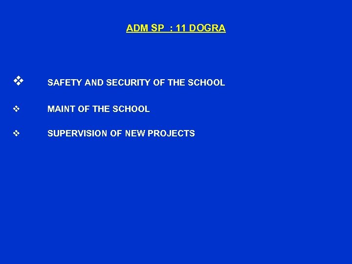 ADM SP : 11 DOGRA v SAFETY AND SECURITY OF THE SCHOOL v MAINT
