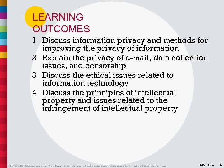 LEARNING OUTCOMES 1 Discuss information privacy and methods for improving the privacy of information