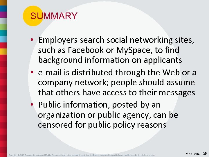 SUMMARY • Employers search social networking sites, such as Facebook or My. Space, to