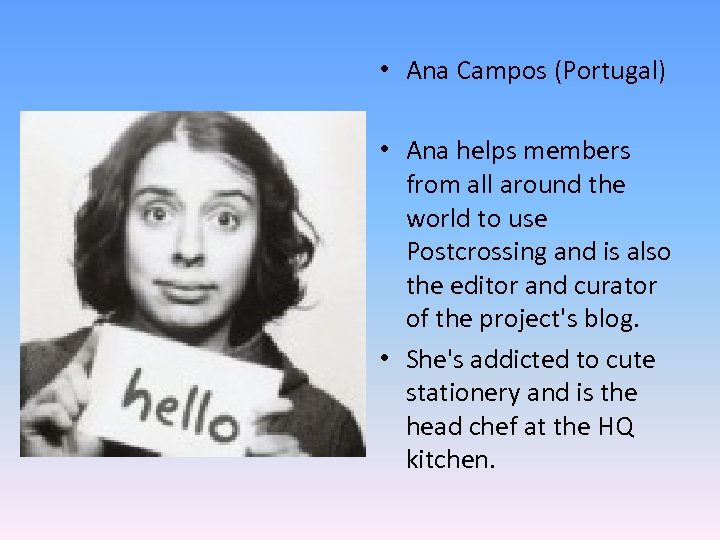  • Ana Campos (Portugal) • Ana helps members from all around the world