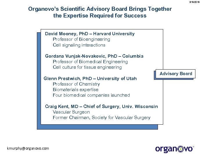 3/18/2018 Organovo’s Scientific Advisory Board Brings Together the Expertise Required for Success David Mooney,