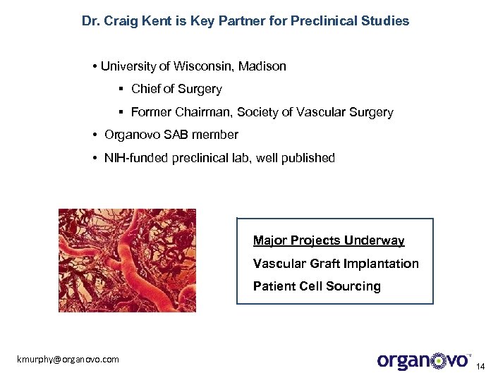 Dr. Craig Kent is Key Partner for Preclinical Studies • University of Wisconsin, Madison