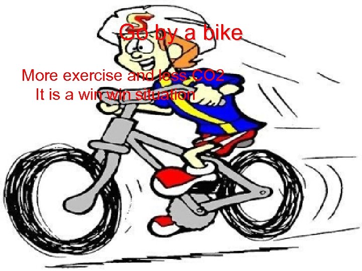 Go by a bike More exercise and less CO 2 It is a win