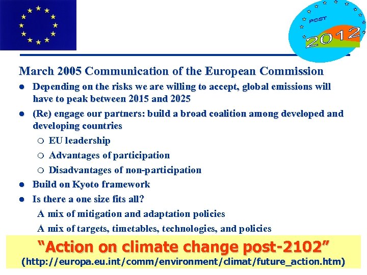 March 2005 Communication of the European Commission l l Depending on the risks we