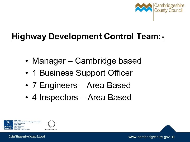 Highway Development Control Team: - • • Manager – Cambridge based 1 Business Support