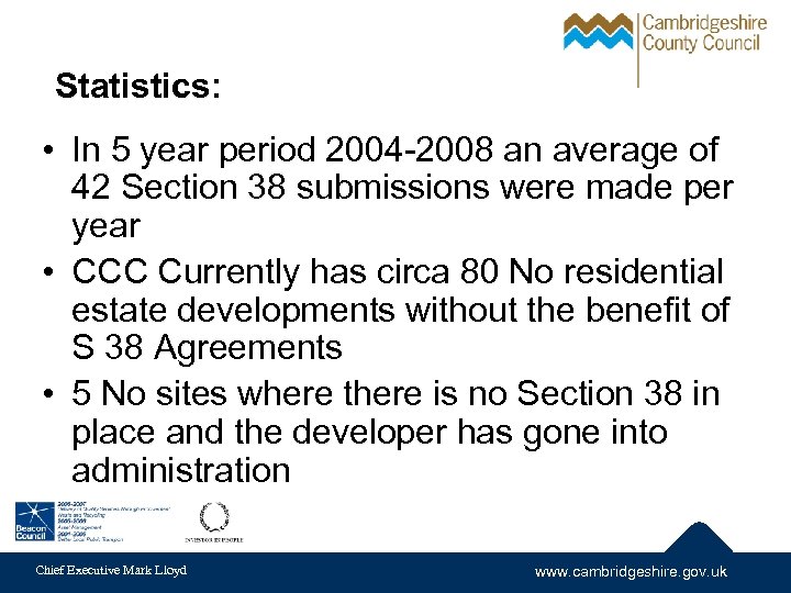 Statistics: • In 5 year period 2004 -2008 an average of 42 Section 38