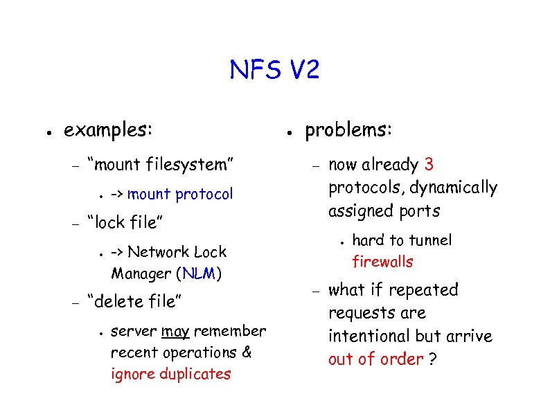 NFS V 2 ● examples: – “mount filesystem” ● – problems: – -> mount