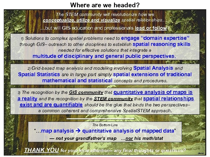 Where are we headed? The STEM community will revolutionize how we conceptualize, utilize and