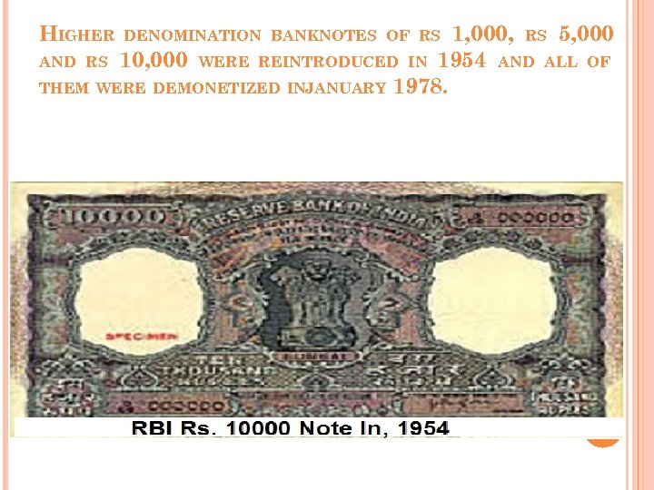 HIGHER 1, 000, RS 5, 000 AND RS 10, 000 WERE REINTRODUCED IN 1954