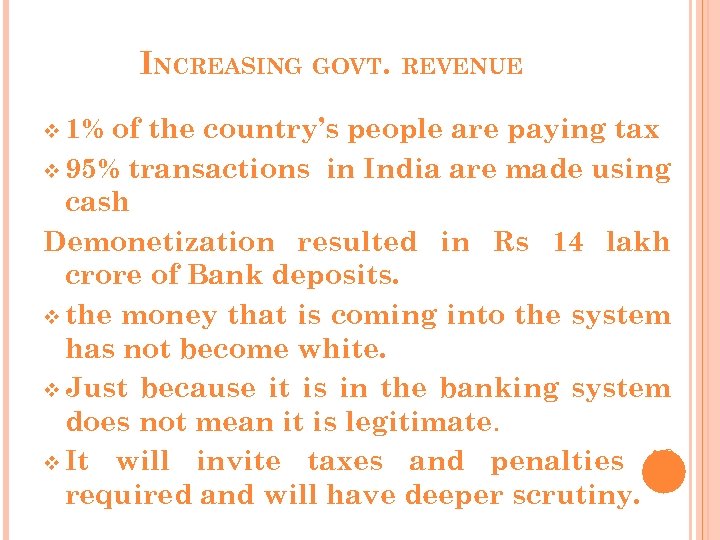 INCREASING GOVT. REVENUE v 1% of the country’s people are paying tax v 95%