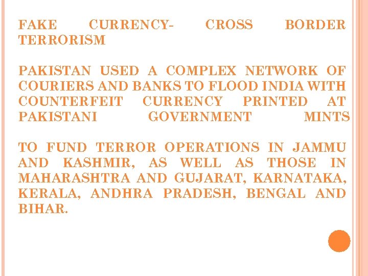 FAKE CURRENCYTERRORISM CROSS BORDER PAKISTAN USED A COMPLEX NETWORK OF COURIERS AND BANKS TO