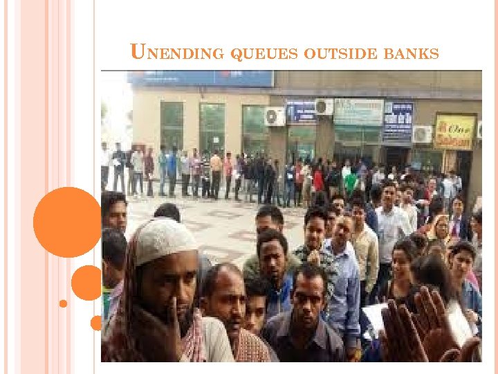 UNENDING QUEUES OUTSIDE BANKS 