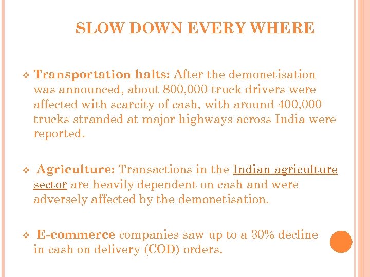 SLOW DOWN EVERY WHERE v Transportation halts: After the demonetisation was announced, about 800,